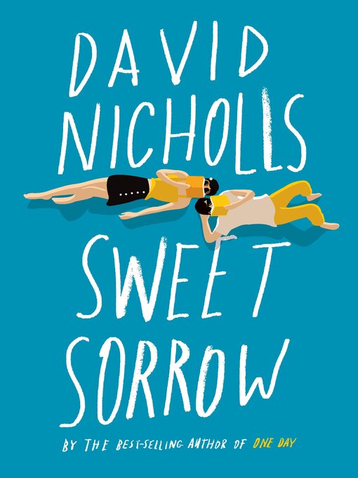 Title details for Sweet Sorrow by David Nicholls - Available